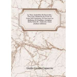   Di . Fabriche Antic (Italian Edition) Giulio Cesare Capaccio Books