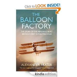 The Balloon Factory Alexander Frater  Kindle Store