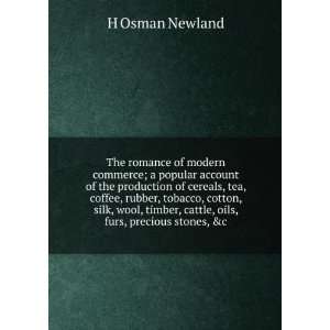   , cattle, oils, furs, precious stones, &c. H Osman Newland Books