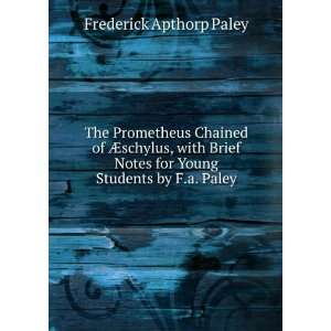   Notes for Young Students by F.a. Paley Frederick Apthorp Paley Books