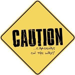   CAUTION  CARDENAS ON THE WAY  CROSSING SIGN