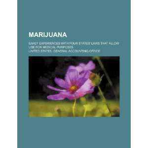  Marijuana early experiences with four states laws that 