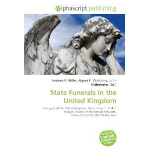  State Funerals in the United Kingdom (9786134206556 