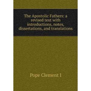   , notes, dissertations, and translations Pope Clement I Books