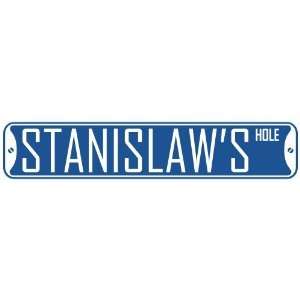   STANISLAW HOLE  STREET SIGN