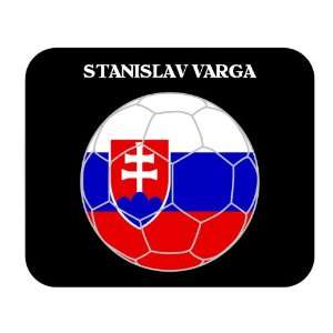 Stanislav Varga (Slovakia) Soccer Mouse Pad Everything 