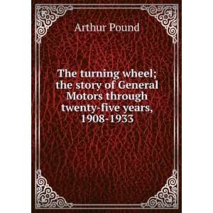  The turning wheel; the story of General Motors through 
