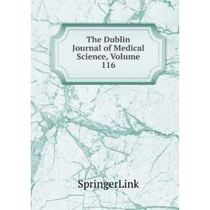   The Dublin Journal of Medical Science, Volume 116 SpringerLink Books