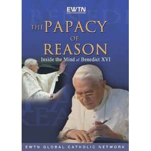 The Papacy of Reason (EWTN)   DVD Toys & Games