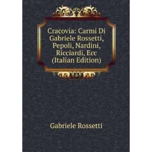   , Nardini, Ricciardi, Ecc (Italian Edition) Gabriele Rossetti Books