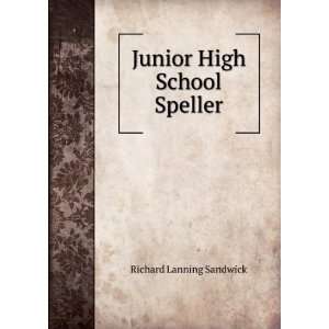    Junior High School Speller Richard Lanning Sandwick Books