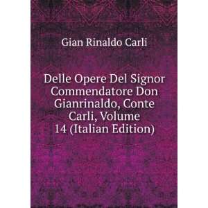   , Conte Carli, Volume 14 (Italian Edition) Gian Rinaldo Carli Books