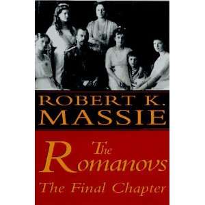    The Final Chapter (Paperback) Robert K. Massie (Author) Books