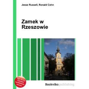  Zamek w Rzeszowie Ronald Cohn Jesse Russell Books