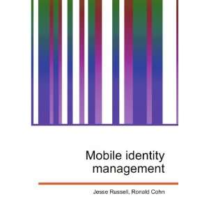    Mobile identity management Ronald Cohn Jesse Russell Books