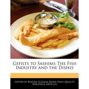   Fish Industry and the Dishes (9781241586560) Beatriz Scaglia Books