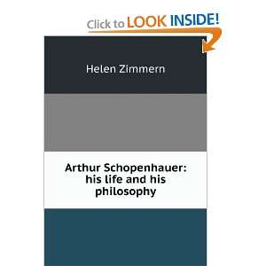   Arthur Schopenhauer his life and his philosophy Helen Zimmern Books
