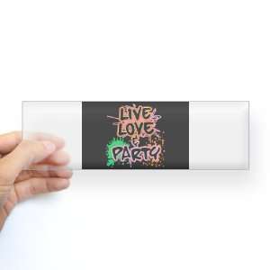   Bumper Sticker Clear Live Love and Party (80s Decor) 