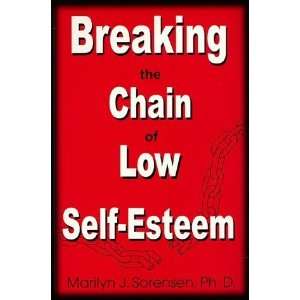   the Chain of Low Self Esteem [Paperback] Marilyn Sorensen Books