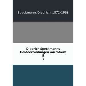   HeideerzÃ¤hlungen microform. 5 Diedrich, 1872 1938 Speckmann Books