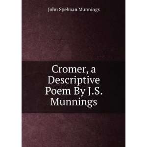   Descriptive Poem By J.S. Munnings. John Spelman Munnings Books