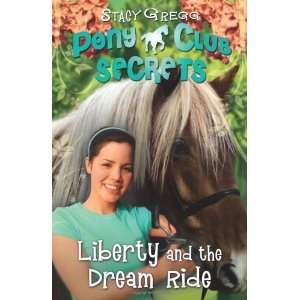  and the Dream Ride (Pony Club Secrets) [Paperback] Stacy Gregg Books