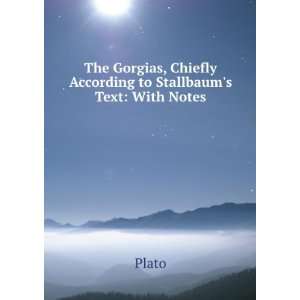   , Chiefly According to Stallbaums Text With Notes Plato Books
