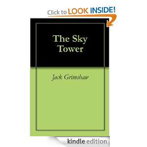 The Sky Tower Jack Grimshaw  Kindle Store