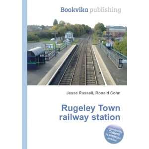  Rugeley Town railway station Ronald Cohn Jesse Russell 