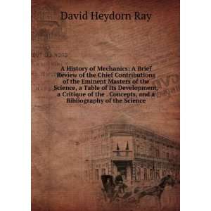  A History of Mechanics A Brief Review of the Chief 