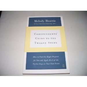  Codependents Guide to the Twelve Steps Melody Beattie 