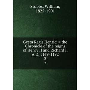   II and Richard I, A.D. 1169 1192. 2 William, 1825 1901 Stubbs Books