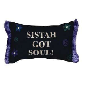  SISTAH GOT SOUL PILLOW   30 %Off