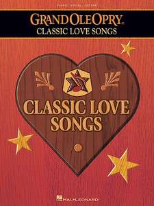 Grand Ole Opry   Classic Love Songs Country Piano Book  