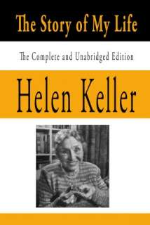   The Essential Works of Helen Keller by Helen Keller 