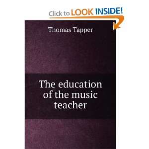  The education of the music teacher Thomas Tapper Books