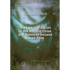   Cities and Towns of Ireland Traced from . William Lynch Books