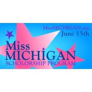  3x6 Vinyl Banner   Miss Michigan Scholorship Program 