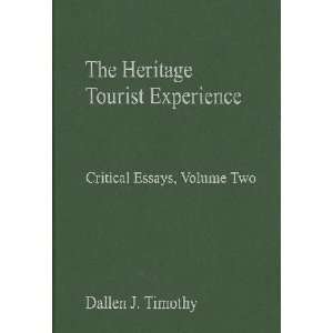    The Heritage Tourist Experience Dallen J. (EDT) Timothy Books