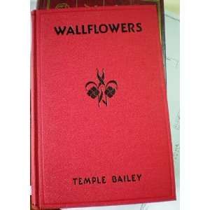  Wallflowers Temple Bailey Books