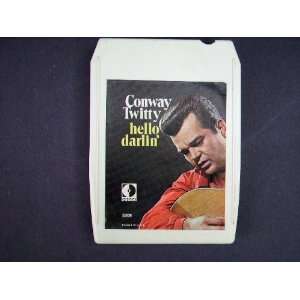  CONWAY TWITTY   HELLO DARLIN   8 TRACK TAPE Everything 