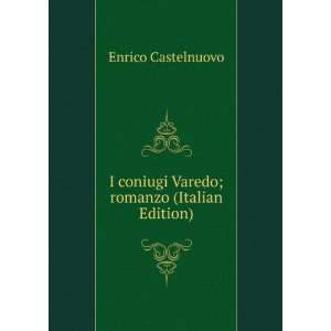  I coniugi Varedo; romanzo (Italian Edition) Enrico 