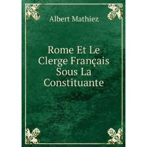   FranÃ§ais Sous La Constituante Albert Mathiez  Books