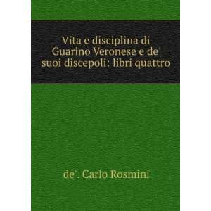  Vita e disciplina di Guarino Veronese e de suoi discepoli 