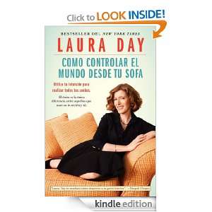 Como controlar el mundo desde tu sofá (Spanish Edition) Laura Day 