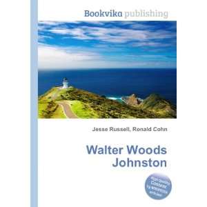  Walter Woods Johnston Ronald Cohn Jesse Russell Books