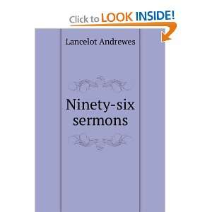  Ninety six sermons Lancelot Andrewes Books