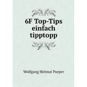   Top Tips einfach tipptopp Wolfgang Helmut Purper  Books