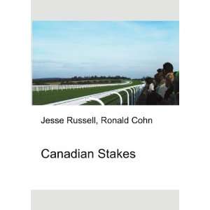  Canadian Stakes Ronald Cohn Jesse Russell Books