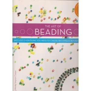 Art of Beading ; Wendy Simpson Conner ; Everything you need to Create 